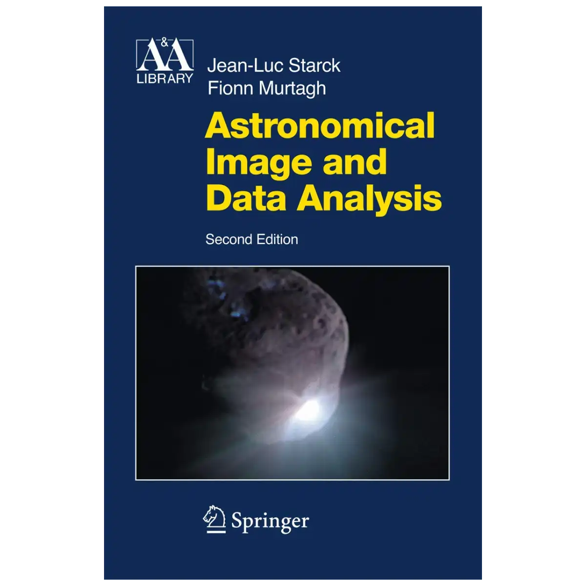 Astronomical Image and Data Analysis (Astronomy and Astrophysics Library) 2nd Edition - PB