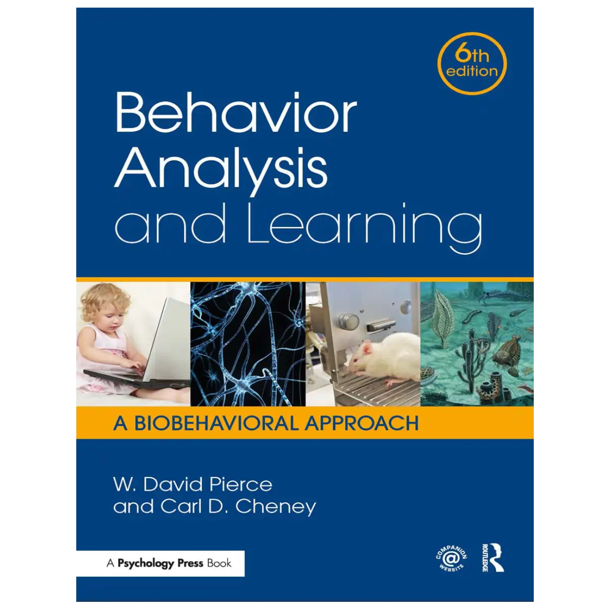 Behavior Analysis and Learning: A Biobehavioral Approach, Sixth Edition - Hardcover - ISBN: 9781138898585
