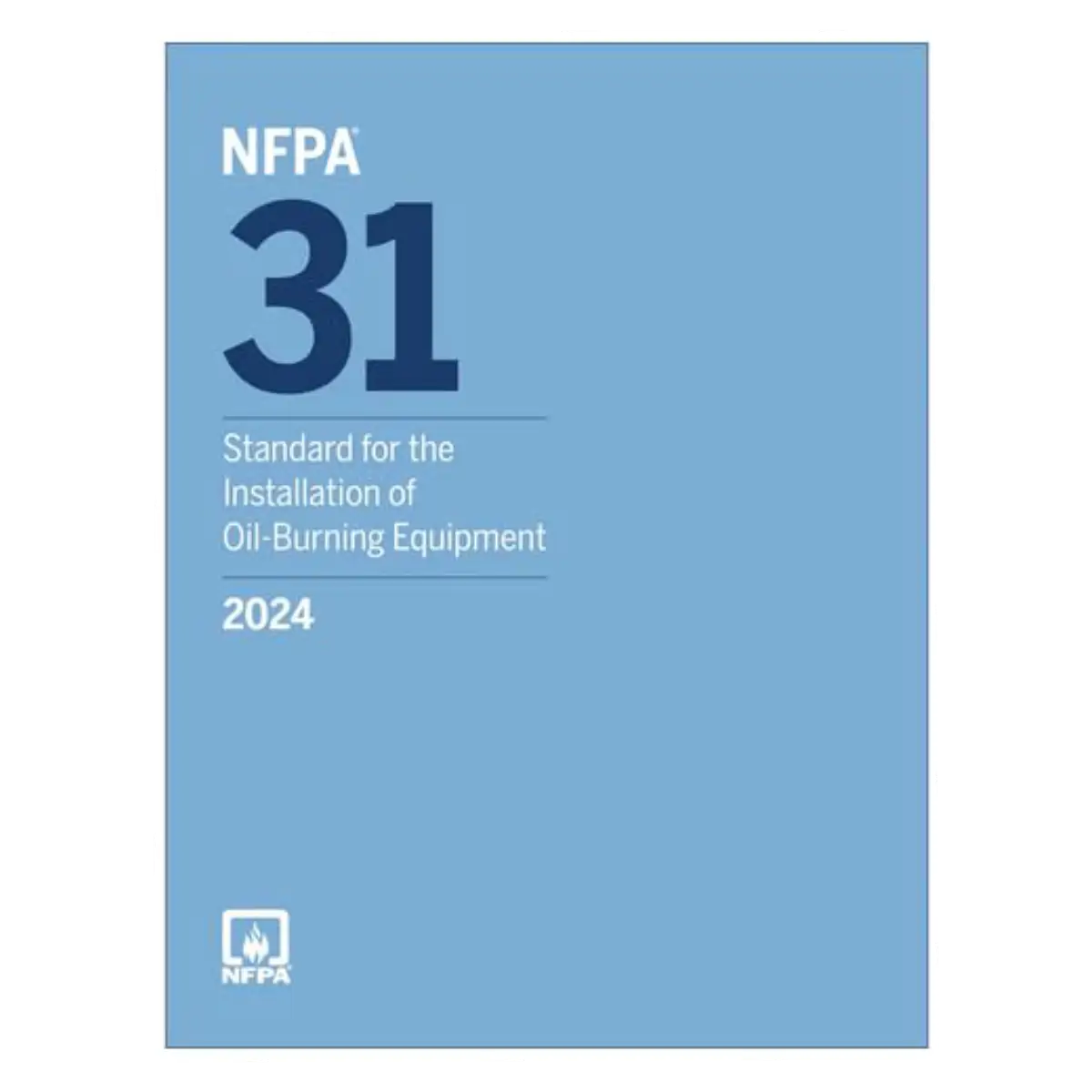 NFPA 31 Standard for the Installation of Oil-Burning Equipment, 2024 (Paperback) - ISBN: 9781455931118