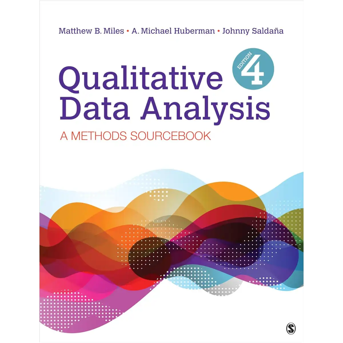 Qualitative Data Analysis: A Methods Sourcebook 4th Edition - PB