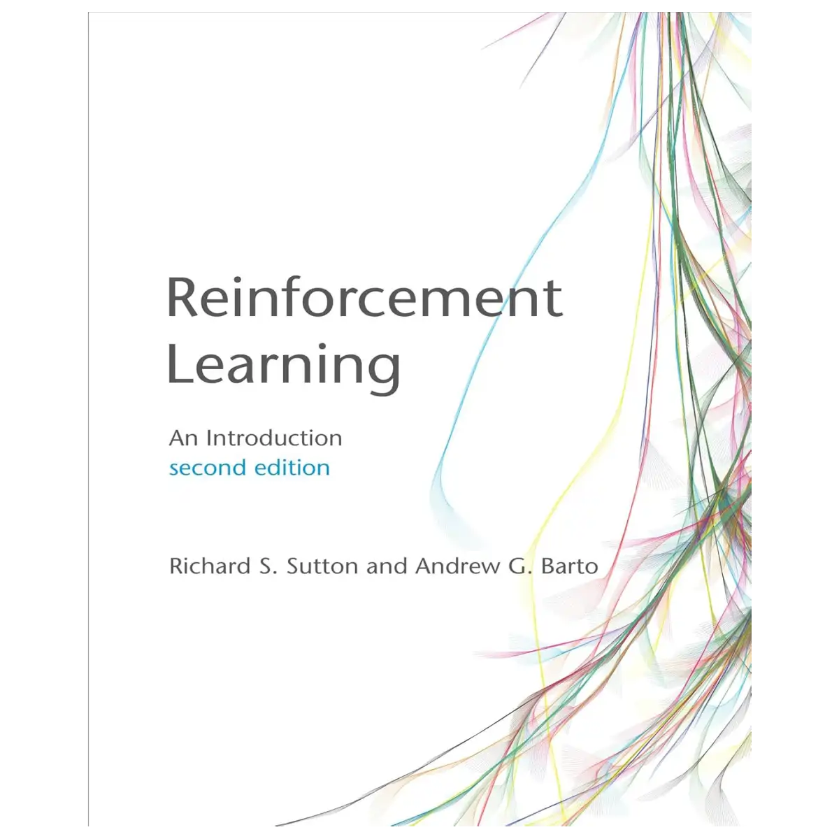 Reinforcement Learning, second edition: An Introduction (Adaptive Computation and Machine Learning series) 2nd Edition - Hardcover - ISBN: 9780262039246