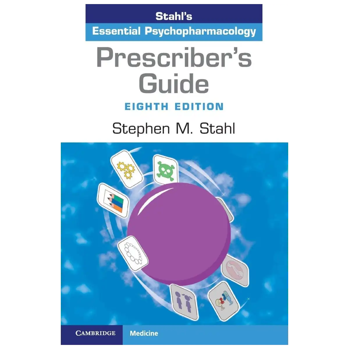 Prescriber's Guide: Stahl's Essential Psychopharmacology 8th Edition (Paperback) - ISBN: 9781009464758
