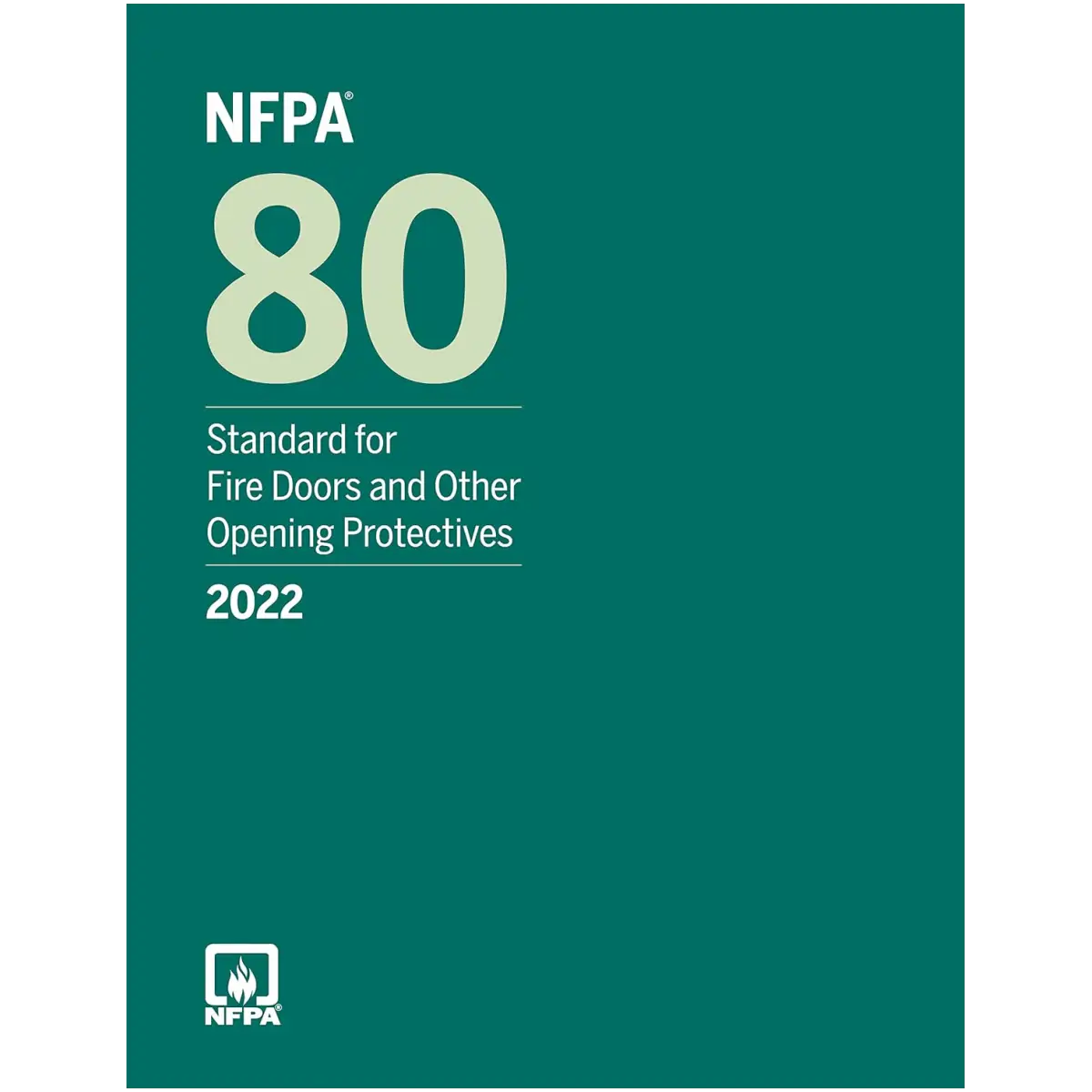 NFPA 80, Standard for Fire Doors and Other Opening Protectives, 2022 Edition (Paperback) - ISBN: 9781455927883