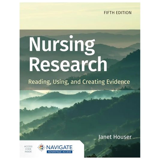 Nursing Research: Reading, Using, and Creating Evidence 5th Edition - Paperback - ISBN: 9781284226294