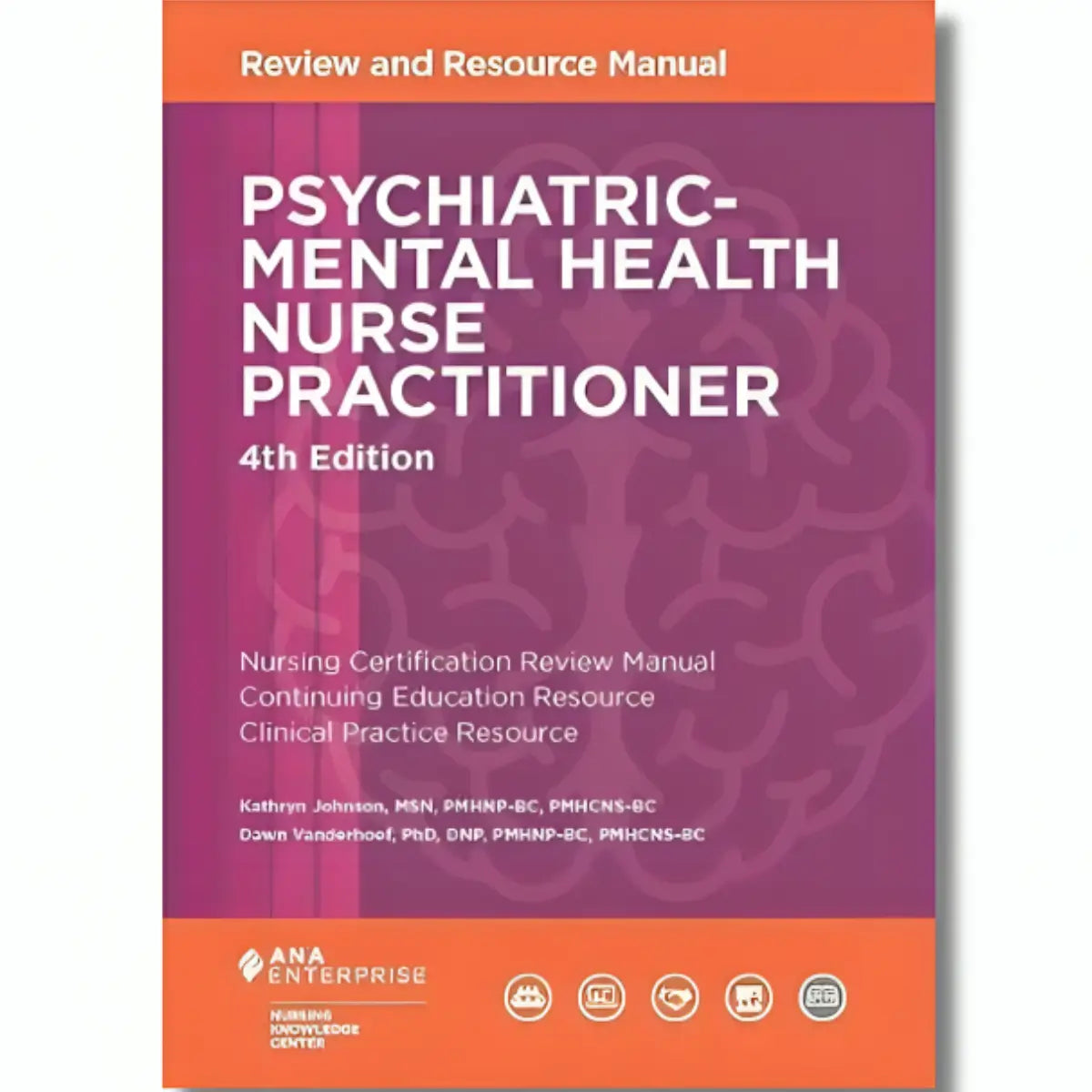 Psychiatric-Mental Health Nurse Practitioner Review and Resource Manual - (Paperback) - ISBN: 9781935213796