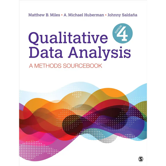 Qualitative Data Analysis: A Methods Sourcebook 4th Edition - PB