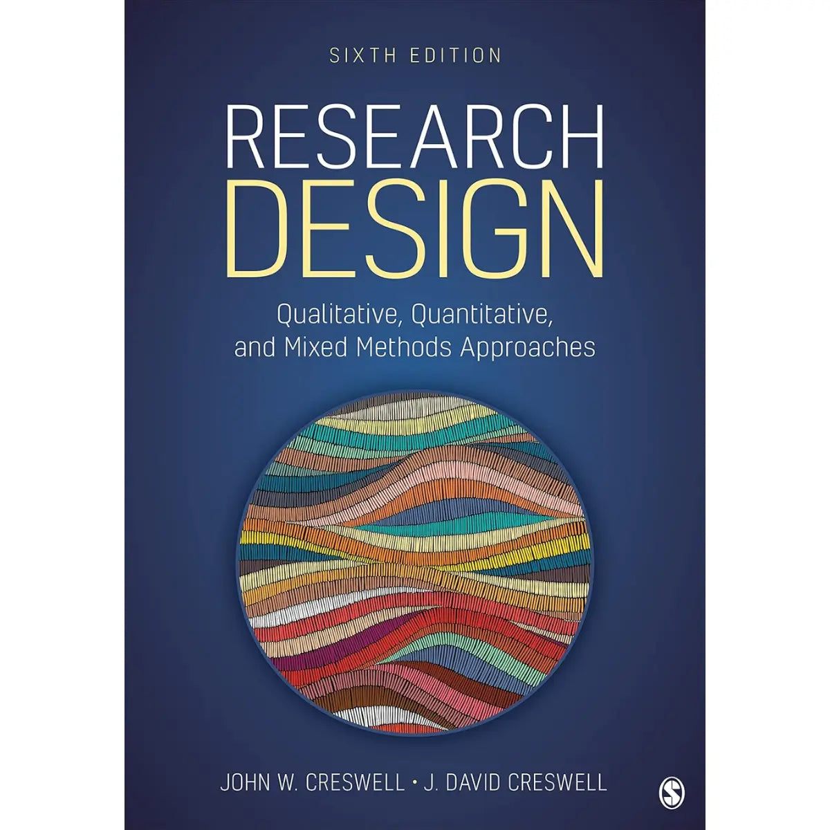 Research Design: Qualitative, Quantitative, and Mixed Methods - (PB)