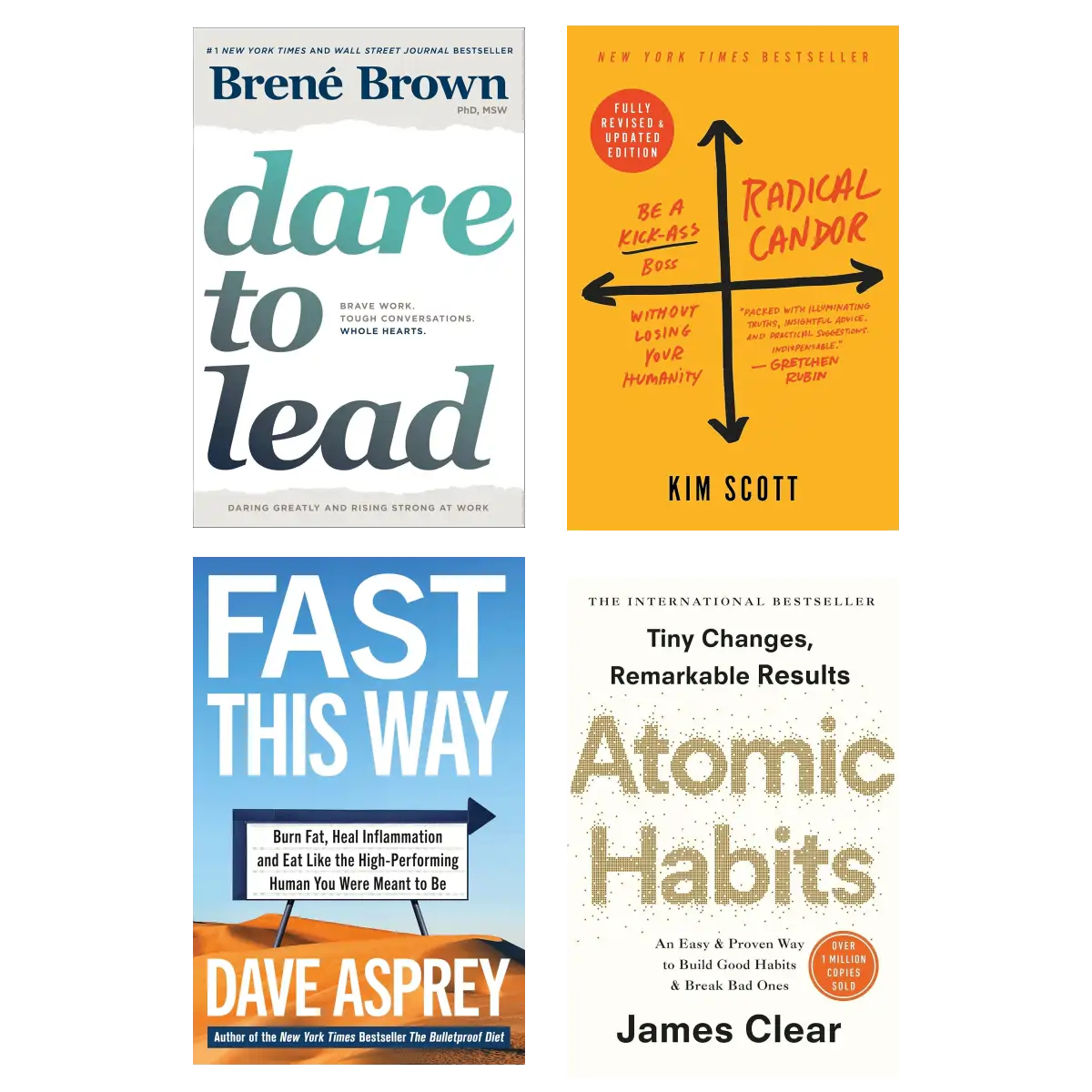 Dare to Lead + Radical Candor + Fast This Way + Atomic Habits – Ultimate Leadership, Feedback, Biohacking & Habit Mastery 4-Book Bundle