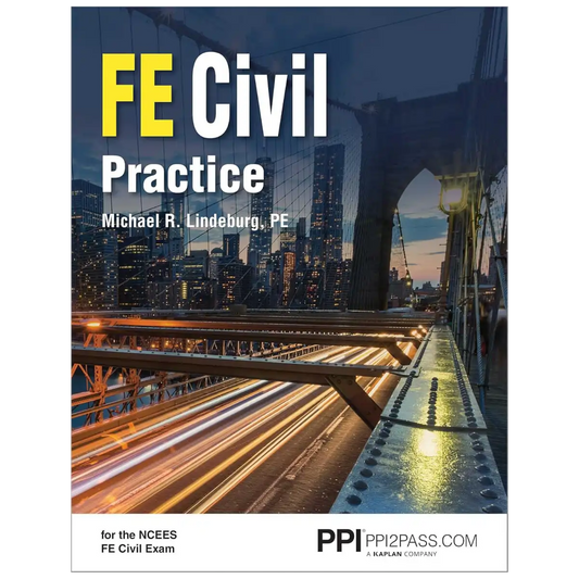 FE Civil Practice – Unlock FE Exam Confidence with Michael R. Lindeburg! Master Using NCEES FE Handbook Key Equations, Terminology, and Tables with Exam-Like Practice and Detailed Solutions - (5th Ed. Paperback)- ISBN: 9781591265306
