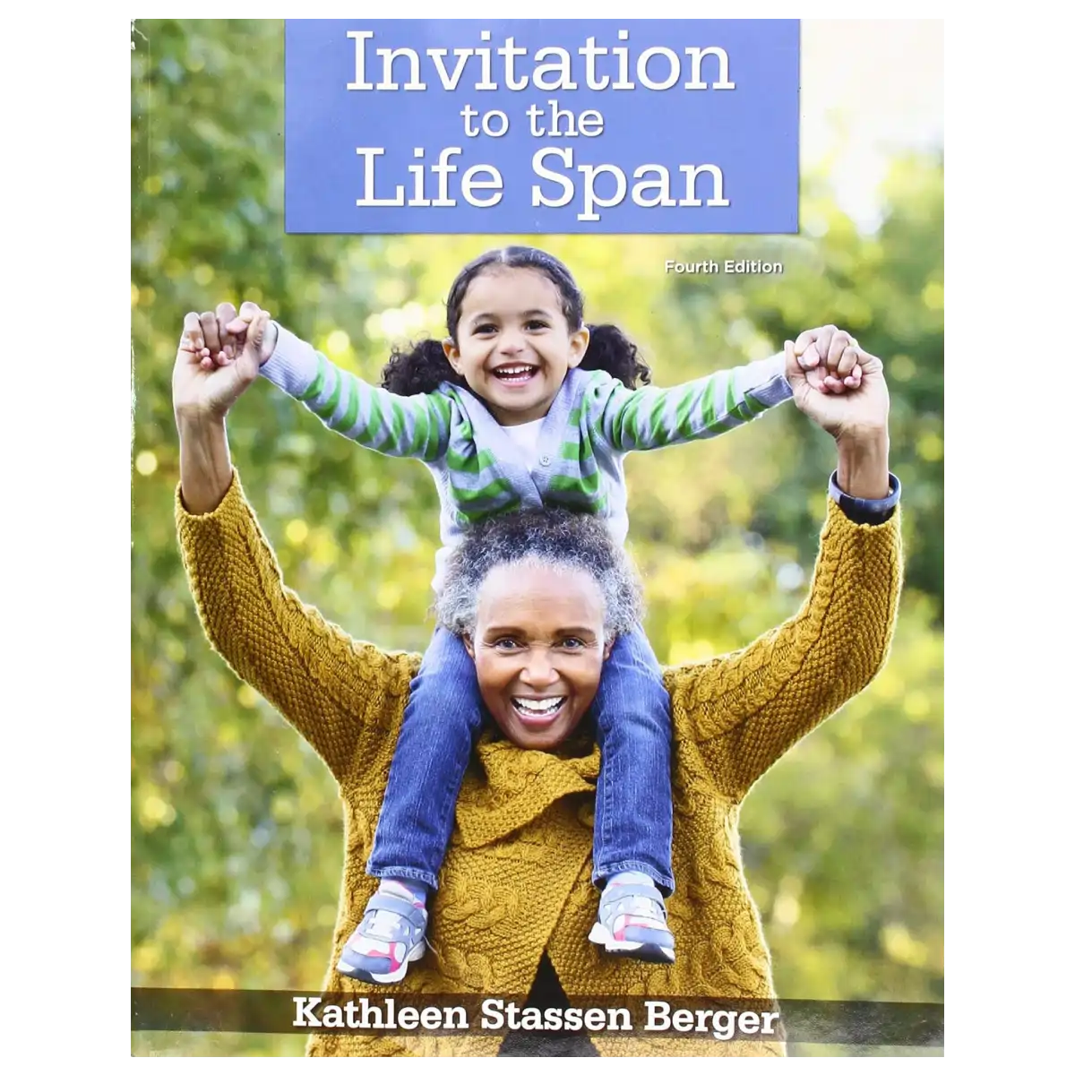 Invitation to the Life Span Fourth Edition - Hardcover - ISBN: 9781319140649