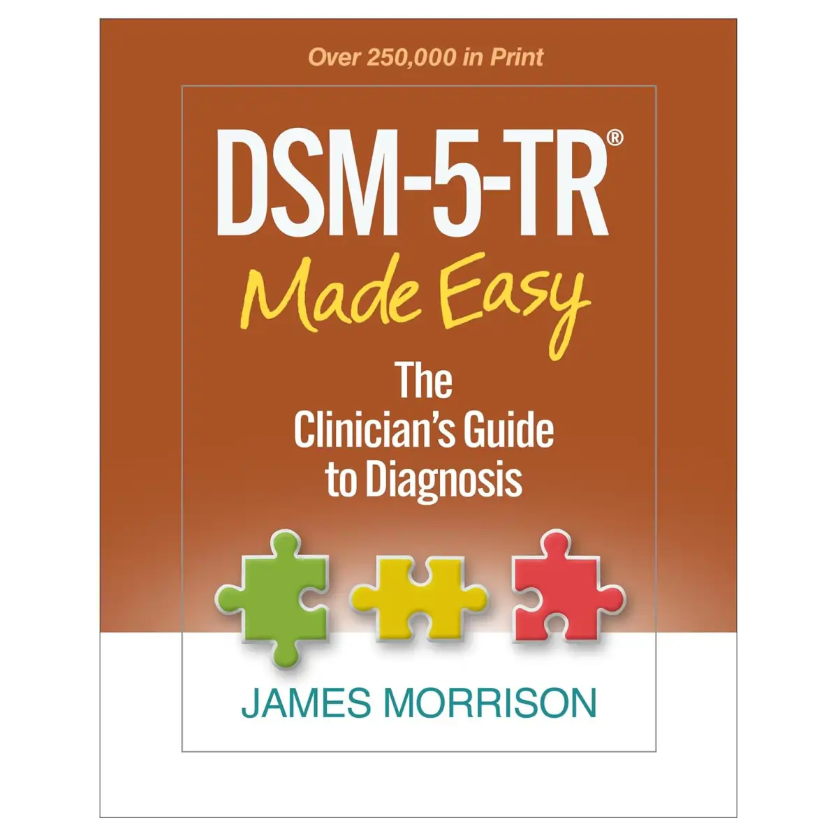 DSM-5-TR® Made Easy: The Clinician's Guide to Diagnosis - Hardcover - ISBN: 9781462551347