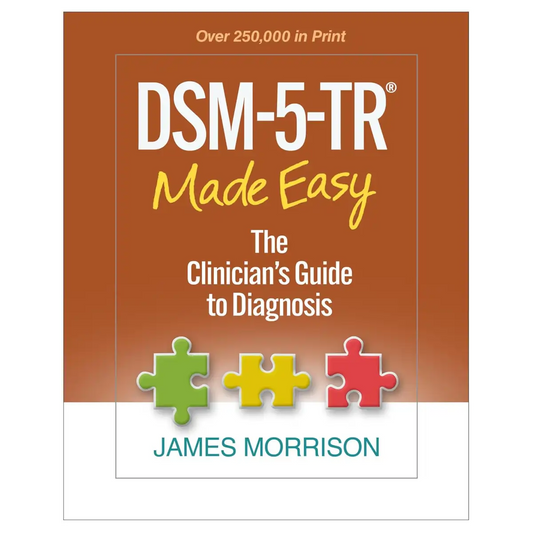 DSM-5-TR® Made Easy: The Clinician's Guide to Diagnosis - Hardcover - ISBN: 9781462551347
