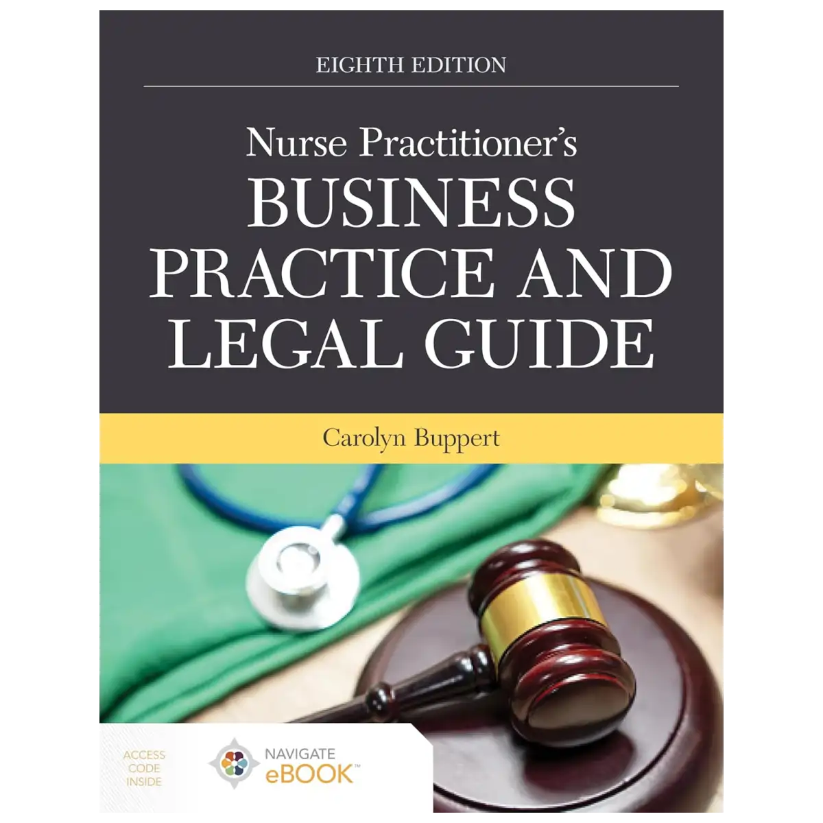 Nurse Practitioner's Business Practice and Legal Guide 8th Edition - Paperback - ISBN: 9781284286434