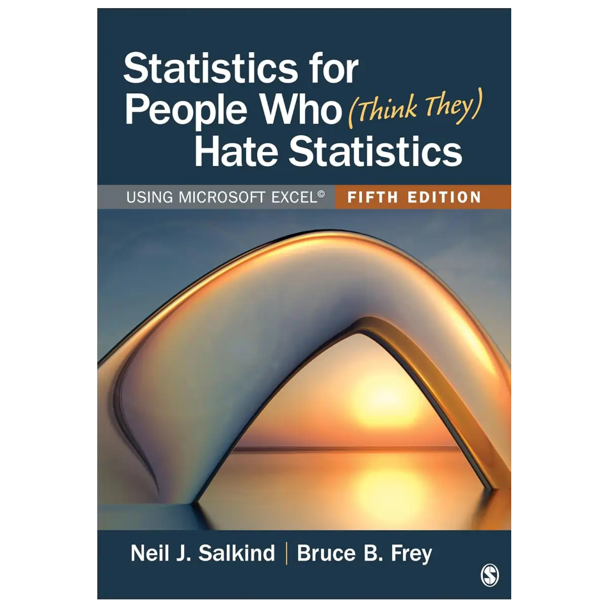 Statistics for People Who (Think They) Hate Statistics: Using Microsoft Excel (Fifth Edition - Paperback) - ISBN: 9781071803882